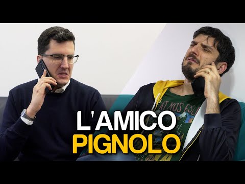 L'AMICO PIGNOLO