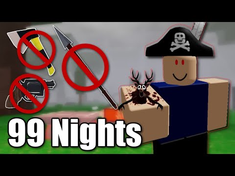 No Axe No Guns No Melee (99 Nights in The Forest)