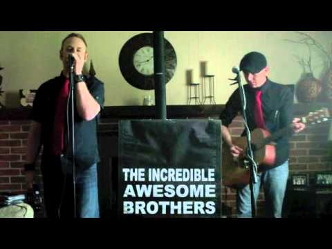 Zac Brown Band Toes cover by The Incredible Awesome Brothers
