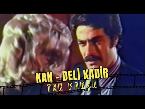 Kan (Deli Kadir) | Kadir İnanır - Necla Nazır Eski Türk Dram Filmi