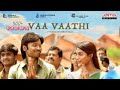 Vaa Vaathi Full Song | Vaathi Movie | Dhanush, Samyuktha | GV Prakash Kumar | Venky Atluri
