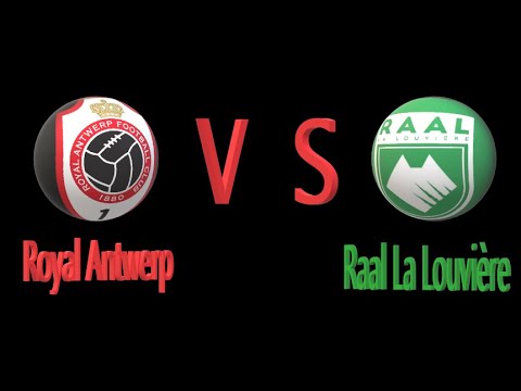 𝖱𝗈𝗒𝖺𝗅 𝖠𝗇𝗍𝗐𝖾𝗋𝗉 𝖥.𝖢. 🆚 𝖱𝖠𝖠𝖫 𝖫𝖺 𝖫𝗈𝗎𝗏𝗂𝖾𝗋𝖾 épisode du match et buts marqués