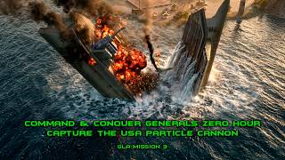 GLA Mission 3 — Capture the USA Particle Cannon - Command & Conquer Generals Zero Hour