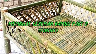 Download lagu MEMBUAT BALE LESEHAN BAMBU PART 3 (FINISH) mp3