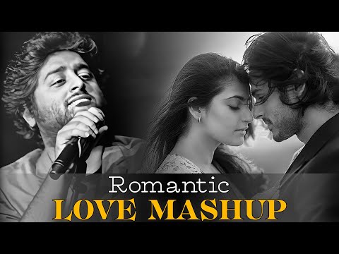 Romantic Love Mashup 2024 💚 Bollywood Love Mashup 2024 💛 Best Mashup of Arijit Singh 💋