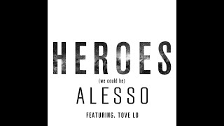 Alesso ft. Tove Lo - Heroes (Extended Version)