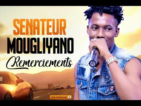 SENATEUR MOUGLIYANO feat CHOUCHOU SALVADOR - REMERCIEMENTS