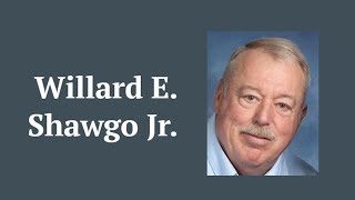 Funeral Service - Willard E. Shawgo, Jr.