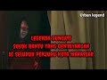Urban Legend Kisah Hantu Sumiati Di Makassar Dan Cerita Balas Dendam