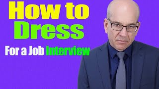 How to DRESS for JOB Interview
