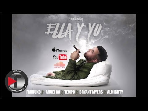 Pepe Quintana - Ella Y Yo [Official Audio] (Feat.) Farruko, Anuel ,Tempo ,Bryant Myers ,Almighty