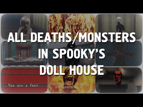 All death scenes & monster's in Spooky HD DLC Doll House