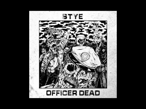 Officer Dead - Split w/ Stye [2017]