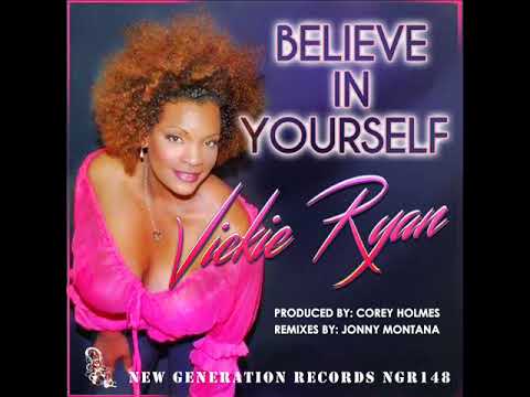 Vickie Ryan - Believe in Yourself (Jonny Montana Vocal Remix) (New Generation Records)