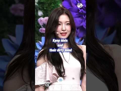 Kpop idols and their dirty mind
