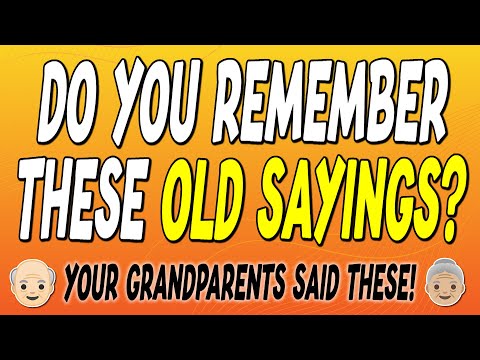 55 Old-Time Sayings Trivia | Only 1% Get Them All