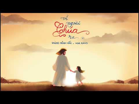 VÌ NGOÀI CHÚA RA 2  | M.G.R BAND ft. MARIA NHUNG ĐỖ