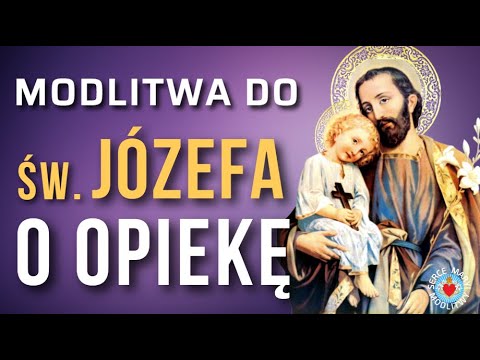 MODLITWA DO ŚW. JÓZEFA O POMOC I OPIEKĘ ❤️🙏❤️ MARZEC ZE ŚW. JÓZEFEM