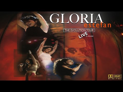 Gloria Estefan : The Evolution Tour : Live In Miami