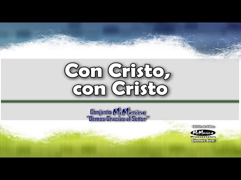 Con Cristo Con Cristo - Canciones Adventistas