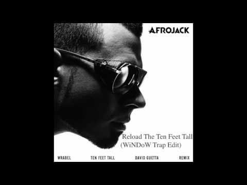Sebestian Ingrosso & Clockwork VS Afrojack Ft Wrabel - Reload The Ten Feet Tall (WiNDoW Trap Edit)