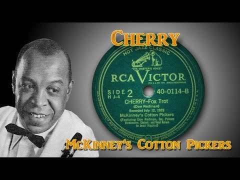 McKinney's Cotton Pickers - Cherry (1928)