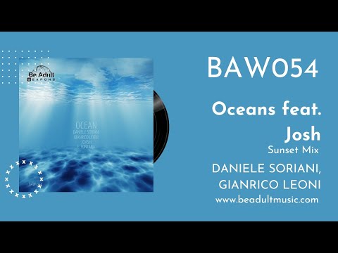 Daniele Soriani, Gianrico Leoni - Oceans feat. Joash (Sunset Mix) 🎵