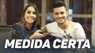 Medida Certa - Jorge e Mateus (Cover por Mariana e Mateus)