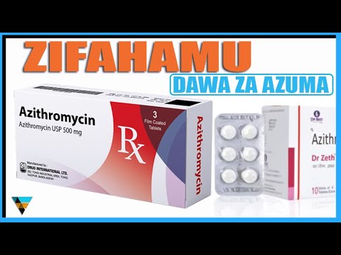 MATUMIZI SAHIHI YA DAWA ZA AZUMA(AZITHROMYCIN)