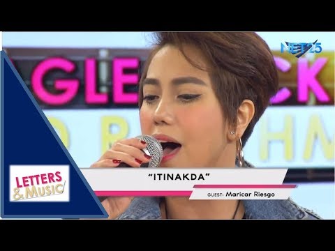 MARICAR RIESGO - ITINAKDA (NET25 LETTERS AND MUSIC)