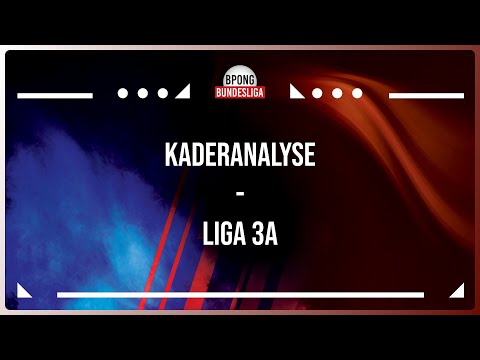 Kaderanalyse Saison VII - Liga 3A | BPong-Bundesliga