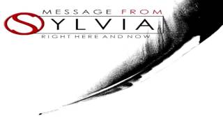 Message From Sylvia – Right Here And Now