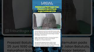Prasasti Batutulis di Bogor dibuat Raja Surawisesa, Putra Prabu Siliwangi, Ditemukan VOC Tahun 1690