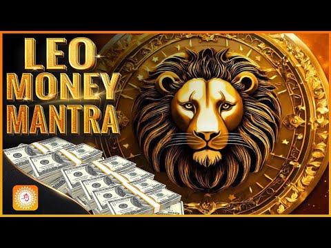 2 MINUTES AFTER LISTENING YOU WILL RECEIVE MONEY ~ Leo Money Mantra ~ Receive Money You Need