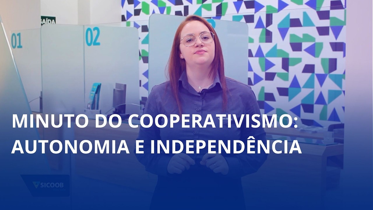 Minuto do Cooperativismo: Autonomia e Independência