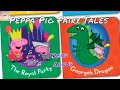 Peppa Pig Fairy Tale Library The Royal Party Peppa Pig Books Read Aloud Books