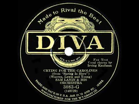 1930 Sam Lanin - Cryin’ For The Carolines (Irving Kaufman, vocal)