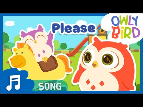 Magic Word Please | Good Manners Song | Say “Please” when you want something | OwlyBird