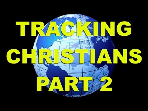 Tracking Christians pt2