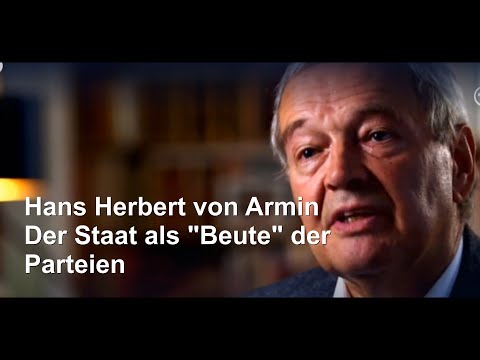 Hans Herbert von Armin: Der Staat als "Beute" der Parteien