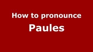 How to pronounce Paules
