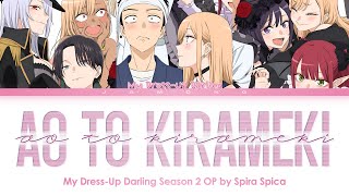 Download lagu My Dress-Up Darling Season 2 - Opening FULL 'Ao to Kirameki' by Spira Spica (Lyrics) mp3