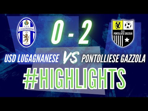 USD LUGAGNANESE - ASD PONTOLLIESE GAZZOLA  0 - 2 — HIGHLIGHTS 30ª GIORNATA 07 MAGGIO 2023