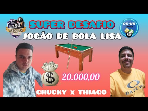 CHUCKY VS. THIAGO 🎱🎱🎱🎱🎱💪💪💪💪💪💰💰💰💰💰