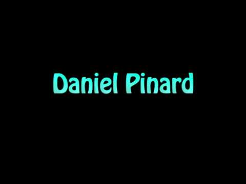 Learn How To Pronounce Daniel Pinard
