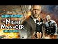 THE NIGHT MANAGER Jason Statham Hollywood Free English Movie Full Movie Best Action Movie