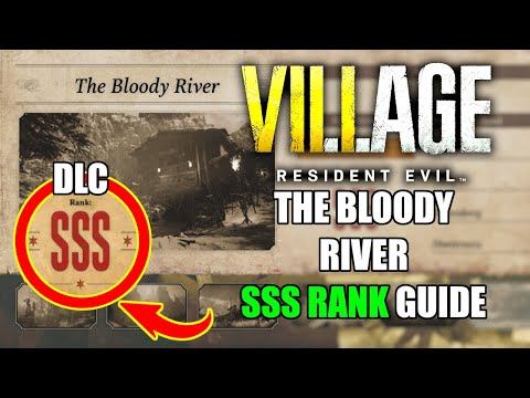 How To Get SSS Rank in The Bloody River - Resident Evil Village Mercenaries Additional Orders