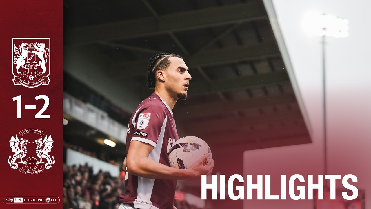 Northampton Town vs Leyton Orient Highlights