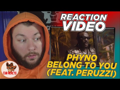 Phyno - Belong To You ft. Peruzzi [Official Music Video] | UK REACTION & ANALYSIS VIDEO // CUBREACTS