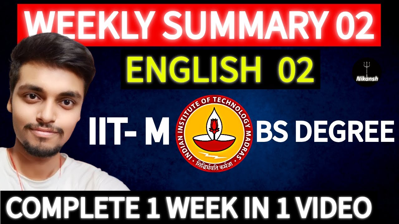 IIT M BS Degree | WEEKLY SUMMARY 02 | ENGLISH 02 (FOUNDATION LEVEL) | ONESHOT | NIKANSH | 2024 |